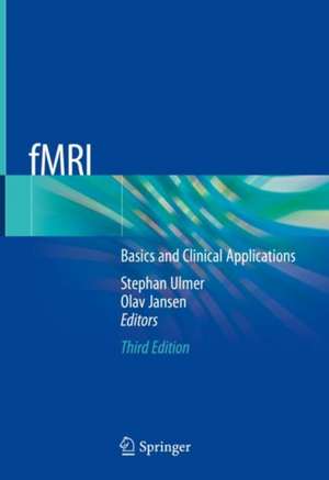 fMRI: Basics and Clinical Applications de Stephan Ulmer