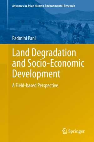 Land Degradation and Socio-Economic Development: A Field-based Perspective de Padmini Pani