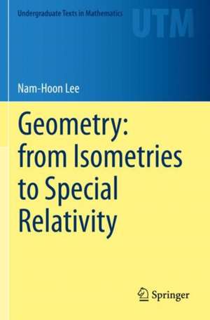 Geometry: from Isometries to Special Relativity de Nam-Hoon Lee