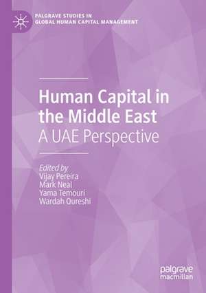 Human Capital in the Middle East: A UAE Perspective de Vijay Pereira