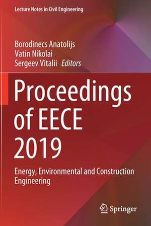 Proceedings of EECE 2019: Energy, Environmental and Construction Engineering de Borodinecs Anatolijs