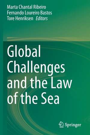 Global Challenges and the Law of the Sea de Marta Chantal Ribeiro