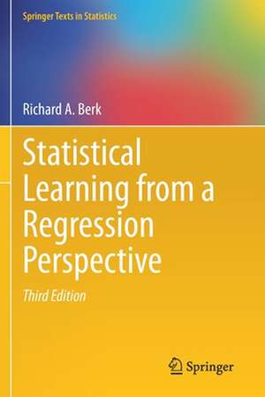 Statistical Learning from a Regression Perspective de Richard A. Berk