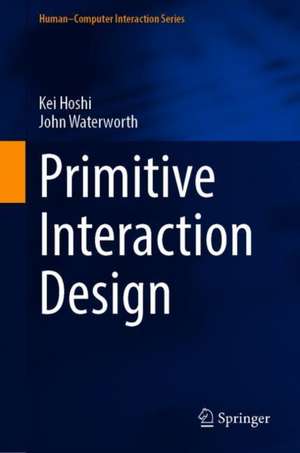 Primitive Interaction Design de Kei Hoshi