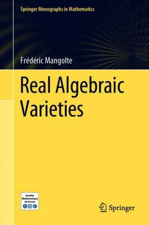 Real Algebraic Varieties de Frédéric Mangolte