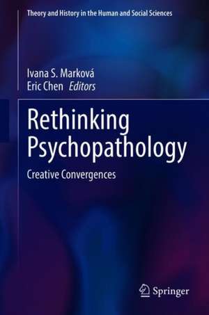 Rethinking Psychopathology: Creative Convergences de Ivana S. Marková