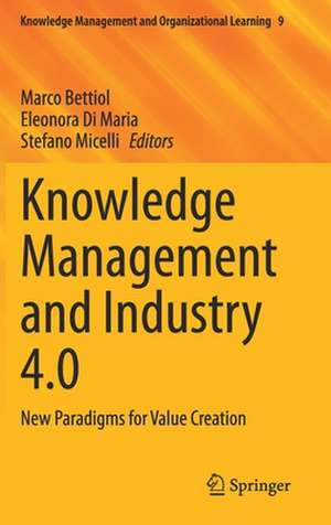 Knowledge Management and Industry 4.0: New Paradigms for Value Creation de Marco Bettiol