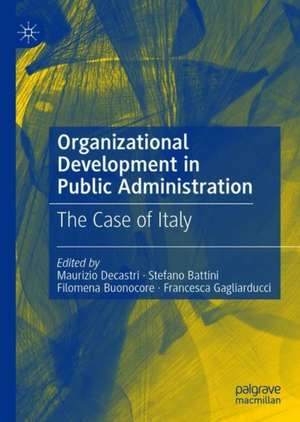 Organizational Development in Public Administration: The Italian Way de Maurizio Decastri