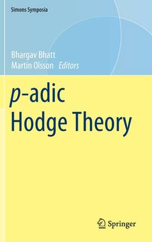 p-adic Hodge Theory de Bhargav Bhatt