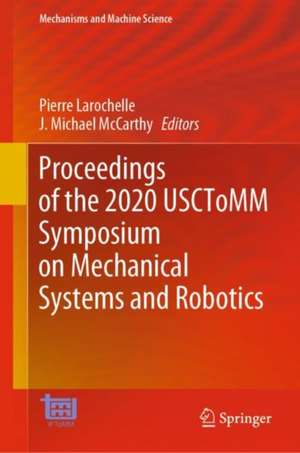 Proceedings of the 2020 USCToMM Symposium on Mechanical Systems and Robotics de Pierre Larochelle