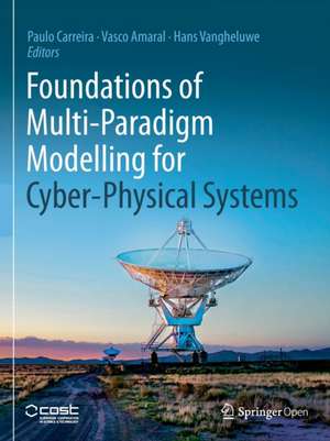 Foundations of Multi-Paradigm Modelling for Cyber-Physical Systems de Paulo Carreira