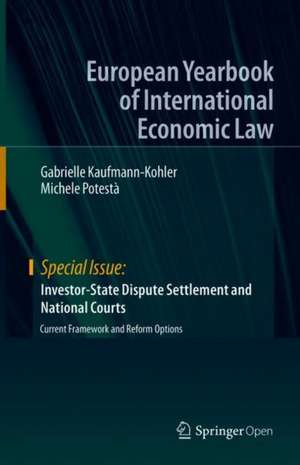 Investor-State Dispute Settlement and National Courts: Current Framework and Reform Options de Gabrielle Kaufmann-Kohler