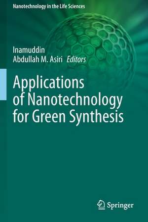 Applications of Nanotechnology for Green Synthesis de Inamuddin