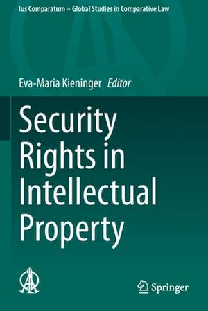 Security Rights in Intellectual Property de Eva-Maria Kieninger