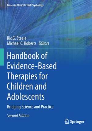 Handbook of Evidence-Based Therapies for Children and Adolescents: Bridging Science and Practice de Ric G. Steele