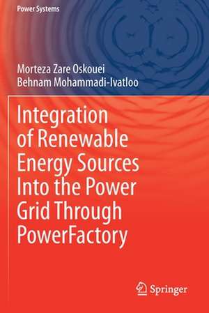 Integration of Renewable Energy Sources Into the Power Grid Through PowerFactory de Morteza Zare Oskouei