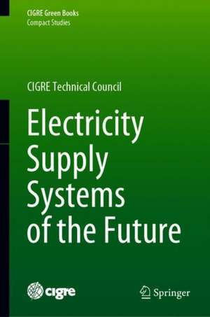 Electricity Supply Systems of the Future de Nikos Hatziargyriou