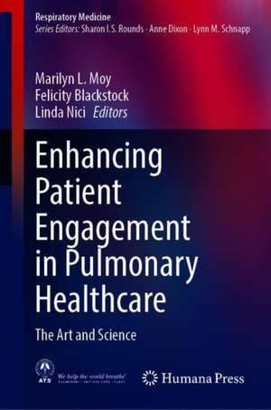 Enhancing Patient Engagement in Pulmonary Healthcare: The Art and Science de Marilyn L. Moy