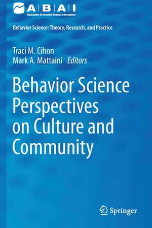 Behavior Science Perspectives on Culture and Community de Traci M. Cihon