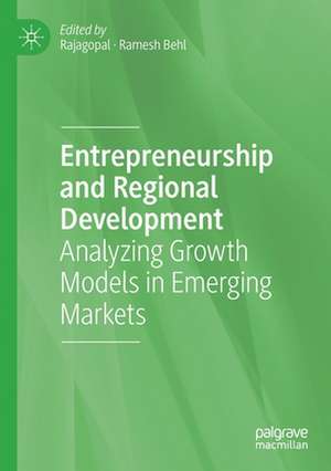 Entrepreneurship and Regional Development: Analyzing Growth Models in Emerging Markets de Rajagopal