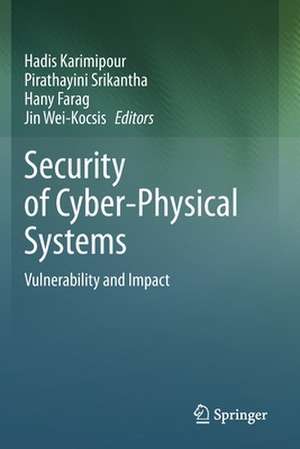 Security of Cyber-Physical Systems: Vulnerability and Impact de Hadis Karimipour