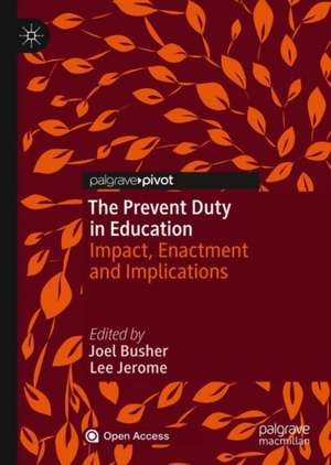 The Prevent Duty in Education: Impact, Enactment and Implications de Joel Busher