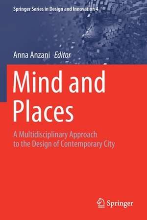 Mind and Places: A Multidisciplinary Approach to the Design of Contemporary City de Anna Anzani