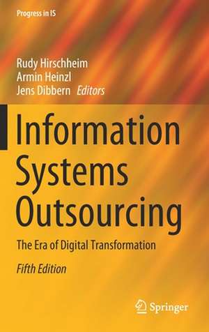 Information Systems Outsourcing: The Era of Digital Transformation de Rudy Hirschheim