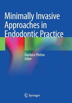 Minimally Invasive Approaches in Endodontic Practice de Gianluca Plotino