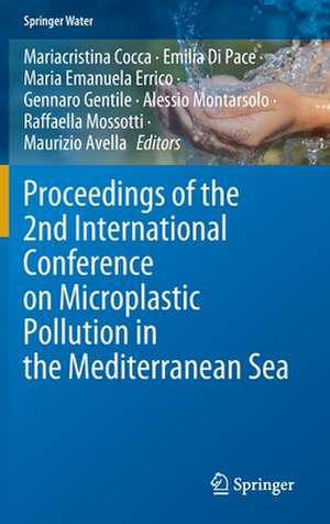 Proceedings of the 2nd International Conference on Microplastic Pollution in the Mediterranean Sea de Mariacristina Cocca