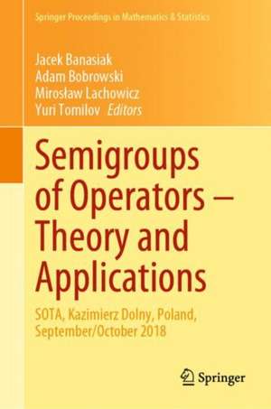 Semigroups of Operators – Theory and Applications: SOTA, Kazimierz Dolny, Poland, September/October 2018 de Jacek Banasiak