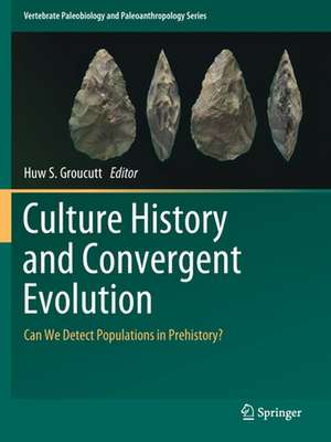 Culture History and Convergent Evolution: Can We Detect Populations in Prehistory? de Huw S. Groucutt