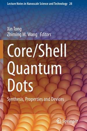 Core/Shell Quantum Dots: Synthesis, Properties and Devices de Xin Tong