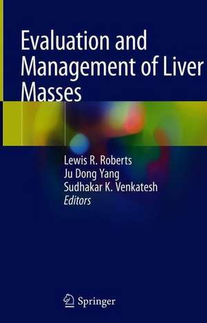 Evaluation and Management of Liver Masses de Lewis R. Roberts