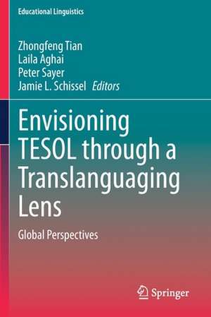 Envisioning TESOL through a Translanguaging Lens: Global Perspectives de Zhongfeng Tian