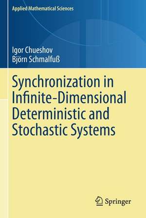 Synchronization in Infinite-Dimensional Deterministic and Stochastic Systems de Igor Chueshov