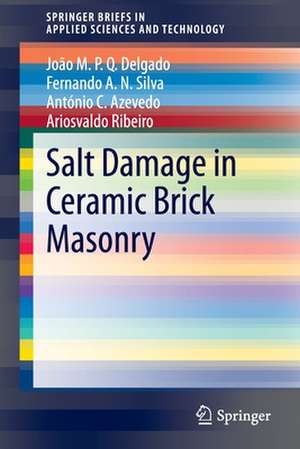 Salt Damage in Ceramic Brick Masonry de João M.P.Q. Delgado