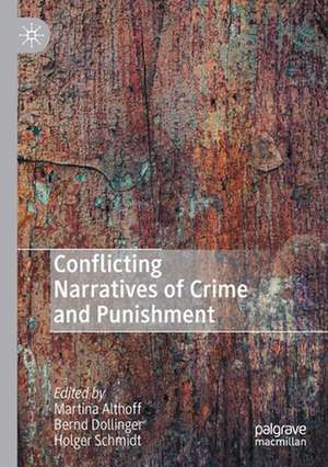 Conflicting Narratives of Crime and Punishment de Martina Althoff