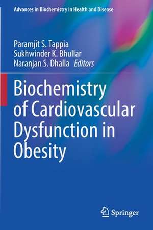 Biochemistry of Cardiovascular Dysfunction in Obesity de Paramjit S. Tappia