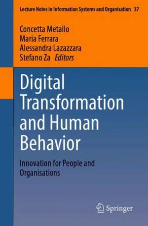 Digital Transformation and Human Behavior: Innovation for People and Organisations de Concetta Metallo