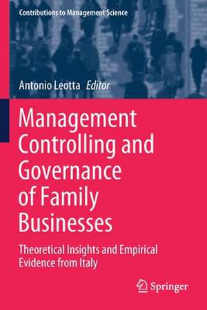 Management Controlling and Governance of Family Businesses: Theoretical Insights and Empirical Evidence from Italy de Antonio Leotta