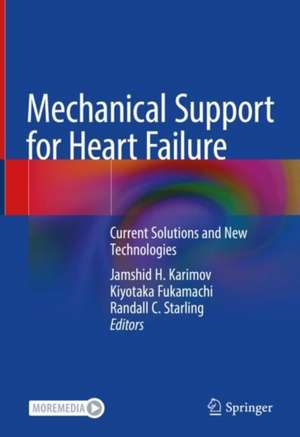 Mechanical Support for Heart Failure : Current Solutions and New Technologies de Jamshid H. Karimov