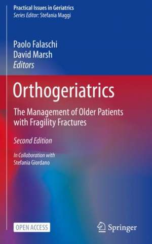 Orthogeriatrics: The Management of Older Patients with Fragility Fractures de Paolo Falaschi