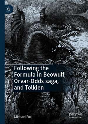 Following the Formula in Beowulf, Örvar-Odds saga, and Tolkien de Michael Fox