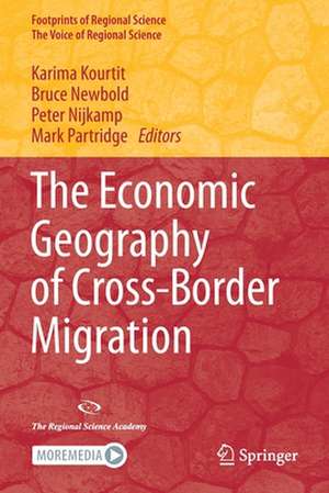 The Economic Geography of Cross-Border Migration de Karima Kourtit