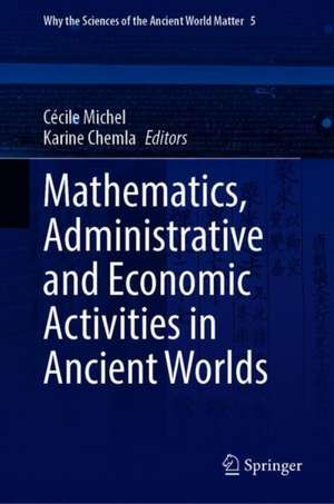 Mathematics, Administrative and Economic Activities in Ancient Worlds de Cécile Michel