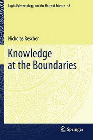 Knowledge at the Boundaries de Nicholas Rescher