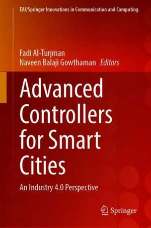 Advanced Controllers for Smart Cities: An Industry 4.0 Perspective de Fadi Al-Turjman