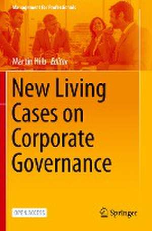 New Living Cases on Corporate Governance de Martin Hilb