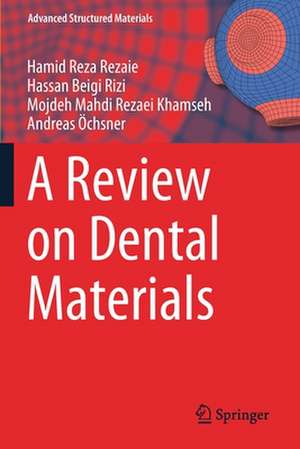 A Review on Dental Materials de Hamid Reza Rezaie